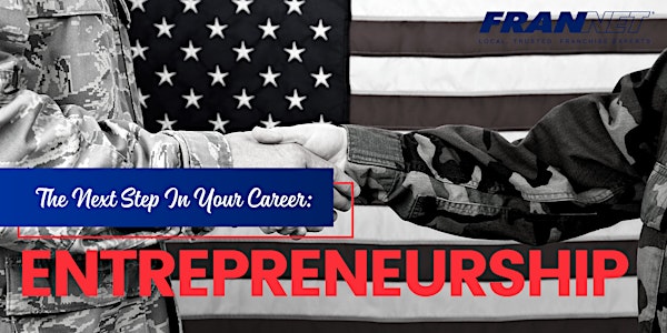 Veterans: Is Entrepreneurship The Next Step In Your Career?