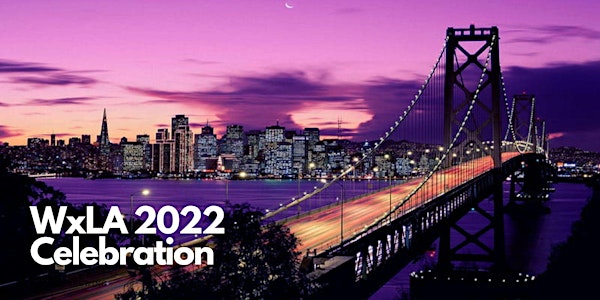 2022 WxLA Celebration!