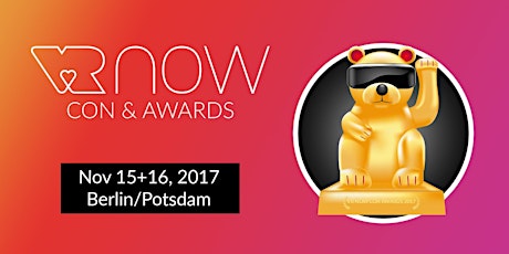 VR NOW Con 2017 - The Tech Biz Art Conference & Award