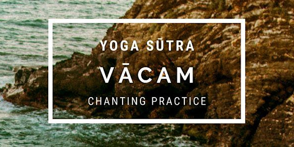 Yoga Sūtra Vācam Chanting Practice