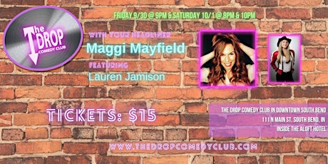 Maggi Mayfield Headlines The Drop Comedy Club, Featuring Lauren Jamison