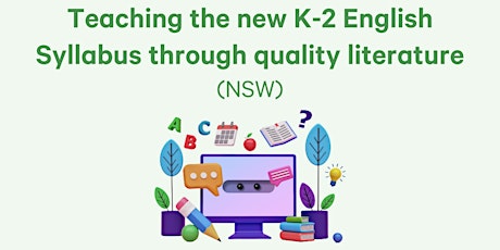Teaching the new K-2 English Syllabus through quality literature