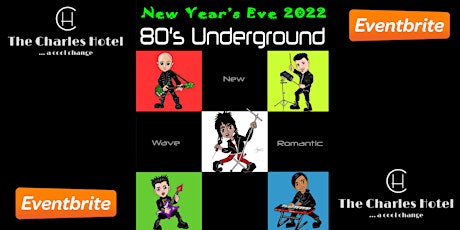 80's UNDERGROUND - NEW YEARS EVE  2022 (Charles Hotel) primary image