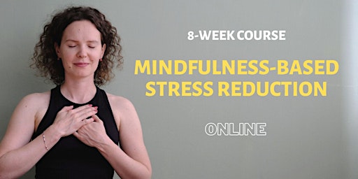 MBSR (Mindfulness-Based Stress Reduction) 8-week course