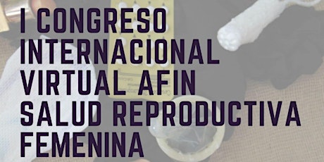 I Congreso Internacional AFIN sobre Salud Reproductiva Femenina