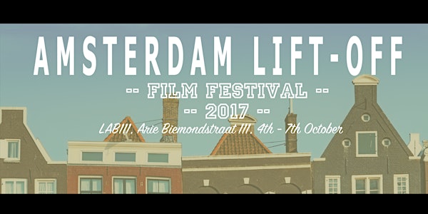 Amsterdam Lift-Off Film Festival 2017