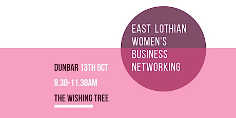 East Lothian Women's Business Networking- DUNBAR