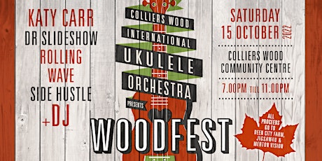 Colliers Wood International Ukulele Orchestra presents WOODFEST