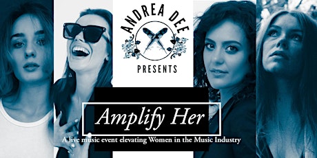 Amplify Her - A live music event elevating women in the music industry