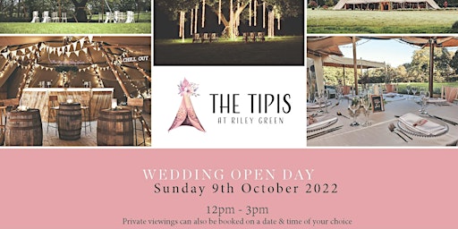 The Tipis At Riley Green - Wedding Open Day - 9th October 2022
