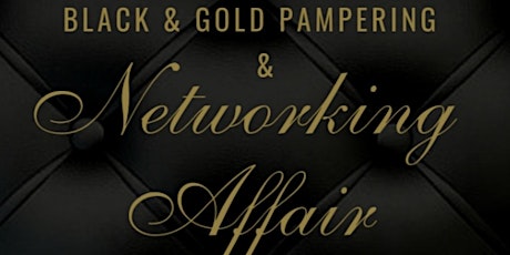 Black & Gold Pampering & Networking Affair