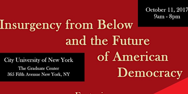 Insurgency from Below and the Future of American Democracy Conference