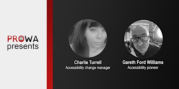 Charlie Turrell & Gareth Ford Williams: Accessibility Talks & Networking