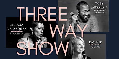 English Comedy | Three Way Show | Liliana, Toby & Kat