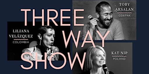 Three Way Show | Liliana, Toby & Kat | Comedy Showcase