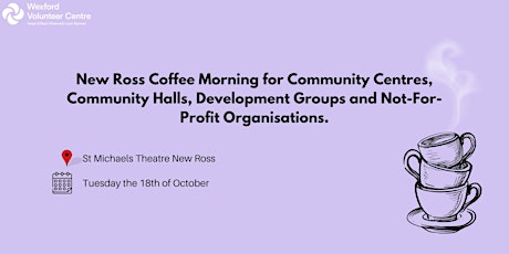 New Ross Coffee Morning for Not-For-Profit Organisations