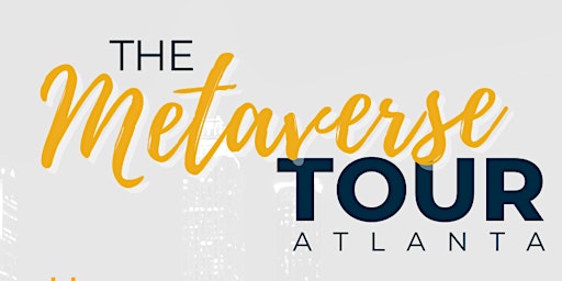 The Metaverse Tour Atlanta!