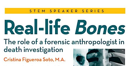 STEM Speaker Series: Cristina Figueroa Soto on forensic anthropology primary image