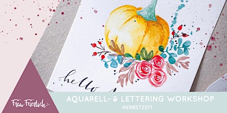 Aquarell- & Lettering Workshop - Herbstzeit