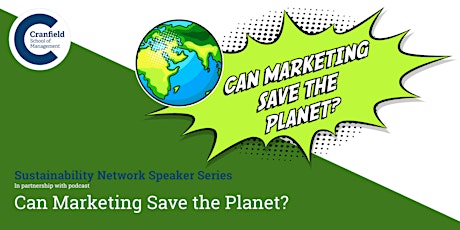 Sustainability Speaker Series: Can marketing save the planet? primary image