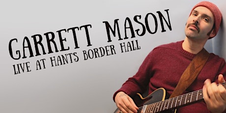 Garrett Mason Live at Hants Border Hall