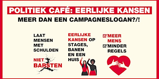 Politiek Café: Eerlijke kansen meer dan een campagneslogan?!