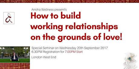 How to build working relationships on the grounds of love! primary image