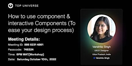 How to use Component and Interactive Components to ease design process