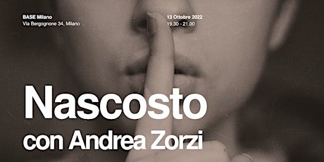 Hauptbild für Nascosto con Andrea Zorzi