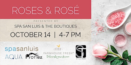 Roses & Rosé presented by San Luis Spa & The Boutiques