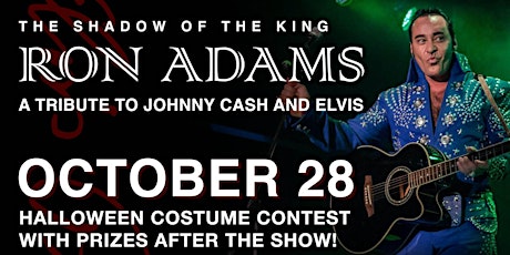 Ron Adams | Johnny Cash & Elvis Tribute + Halloween Costume Contest!