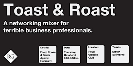 Hauptbild für Toast & Roast: A networking mixer for terrible business professionals