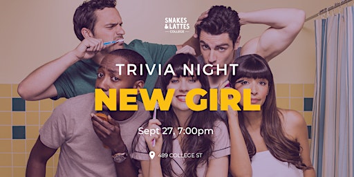 New Girl Trivia Night - Snakes and Lattes College