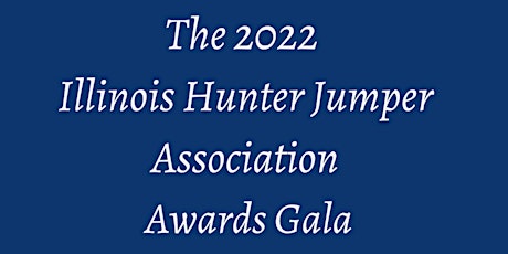 Illinois Hunter Jumper Association Awards Gala 2022