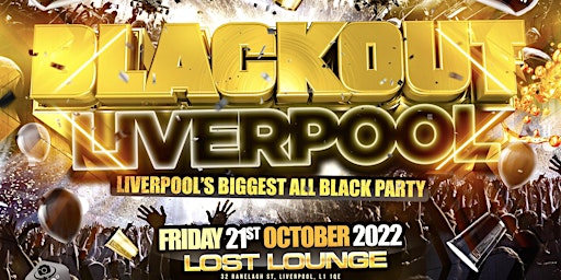 Blackout Liverpool - Liverpool’s Biggest All Black Party