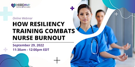 How Resiliency Training Combats Nurse Burnout