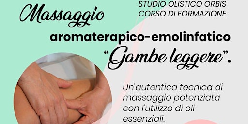 Corso di formazione Massaggio Aromaterapico - emolinfatico "Gambe leggere"