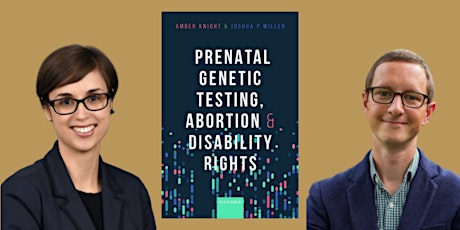Prenatal Genetic Testing, Abortion, & Disability Rights (Online)