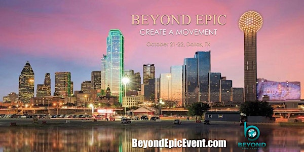 BEYOND EPIC - Creating a Movement