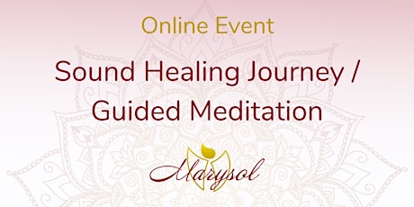 Sound Healing Journey / Guided Meditation