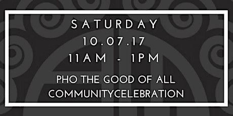 'Pho the Good of All' - A Community Celebration of Giving primary image
