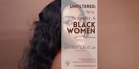 UNFILTERED: Sex , Sexuality & BLACK WOMEN