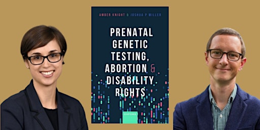 Prenatal Genetic Testing, Abortion, & Disability Rights (In-Person)