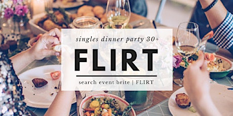 FLIRT Singles Dinner Party  primary image