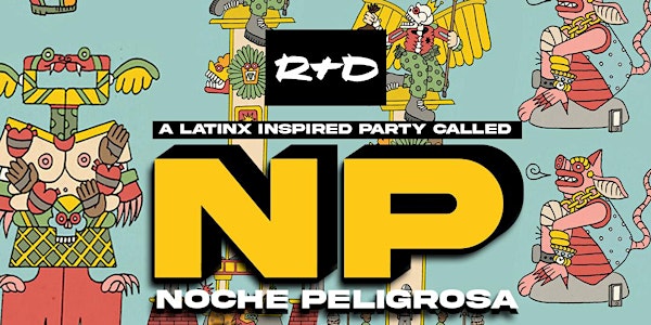 a Latino inspired party called NOCHE PELIGROSA - at El Barrio Cantina in LB