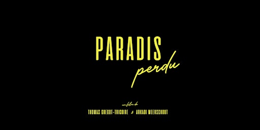 PROJECTION - PARADIS PERDU - PARIS