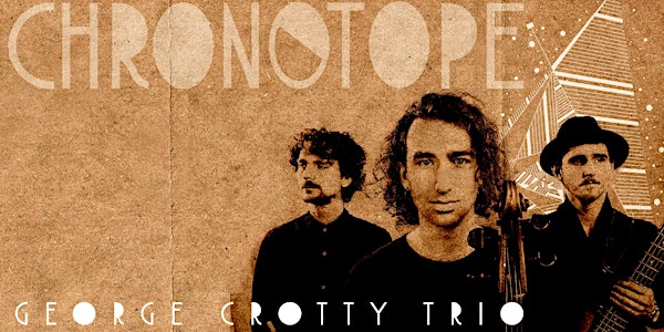 Motel Chelsea presents: George Crotty Trio