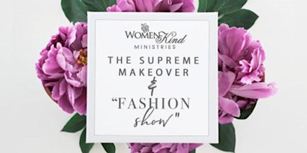 Supreme Makeover and "Fashion Show" Women's Event