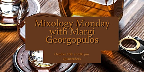 Mixology Monday with Margi Georgopulos