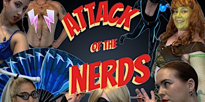“Attack of the Nerds” presented by Divine Femmes Burlesque